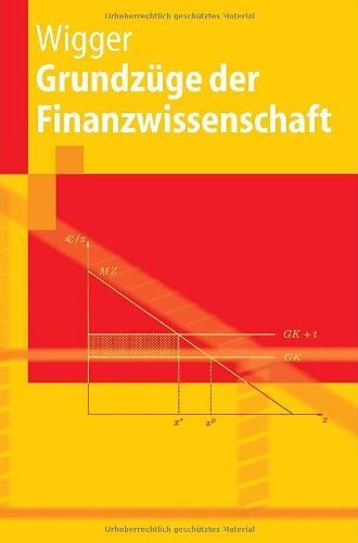 Wigger, Berthold U. - Grundzüge der Finanzwissenschaft (Springer-Lehrbuch) (German Edition) - Preis vom 14.10.2026 23:07:16 h