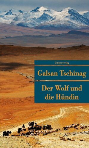 Galsan Tschinag - Der Wolf und die Hündin - Preis vom 13.10.2026 11:25:28 h