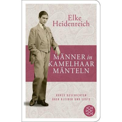 Männer in Kamelhaarmänteln, Gebundene Ausgabe von Elke Heidenreich, Fischer Taschenbuch Verlag, 978-3-596-52318-4