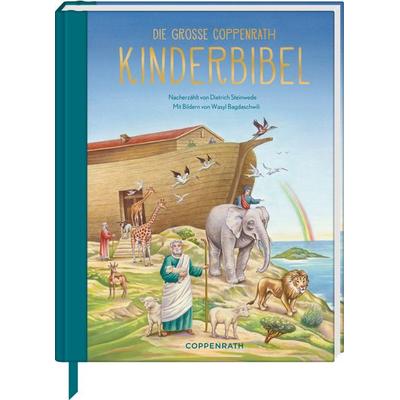 Die große Coppenrath Kinderbibel, Gebundene Ausgabe von Dietrich Steinwede, Coppenrath, 978-3-649-62757-9
