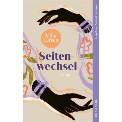 Seitenwechsel, Gebundene Ausgabe von Nella Larsen, Dörlemann, 978-3-03820-198-4