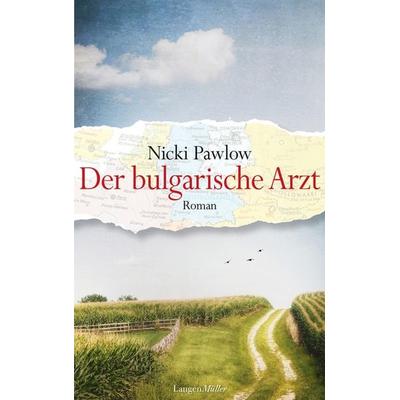 Der bulgarische Arzt, Gebundene Ausgabe von Nicki Pawlow, Langen-Müller