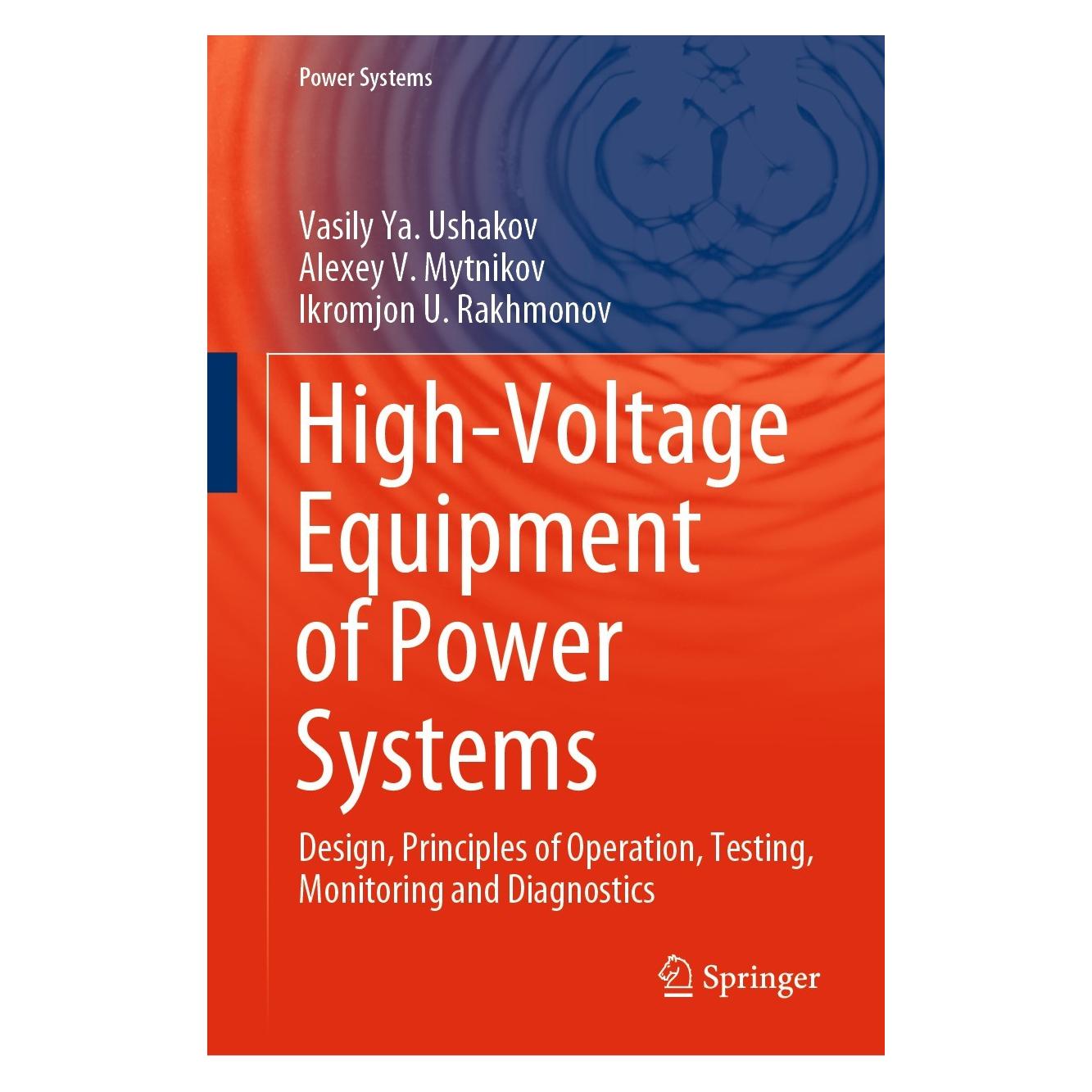 Springer High-Voltage Equipment of Power Systems (Englisch, Hardcover, Alexey V. Mytnikov, Ikromjon U. Rakhmonov, Vasily Ya. Ushakov) (9783031382512)