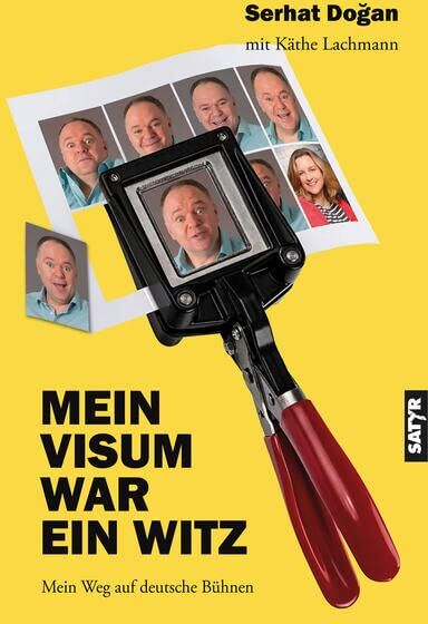 Serhat Dogan - Mein Visum war ein Witz: Mein Weg auf deutsche Bühnen - Preis vom 09.10.2026 07:28:09 h