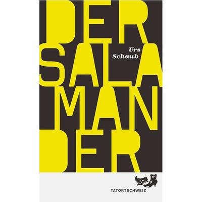 Der Salamander / Tanner Bd. 4, Gebundene Ausgabe von Urs Schaub, Limmat