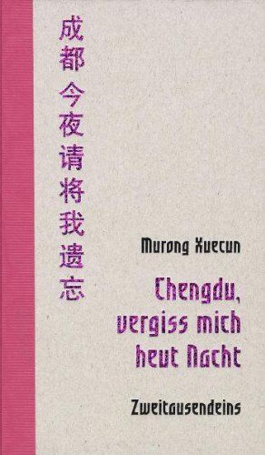 Murong Xuecun - Chengdu, vergiss mich heut nacht - Preis vom 09.10.2026 07:28:09 h