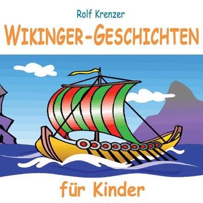 Wikinger-Geschichten für Kinder - Rolf Krenzer, Audio, 4070169886872