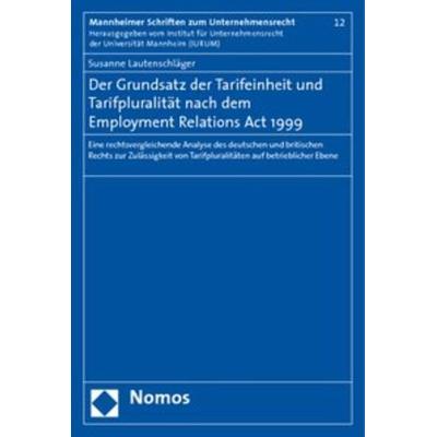 Der Grundsatz der Tarifeinheit bei Tarifpluralität nach dem Employment Relations Act 1999, Taschenbuch von Susanne Lautenschläger, Nomos,