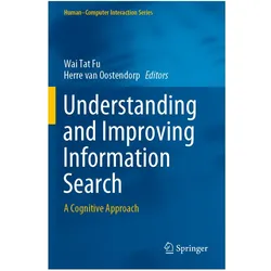 Understanding and Improving Information Search, Fachbücher von Wai Tat Fu, Herre van Oostendorp