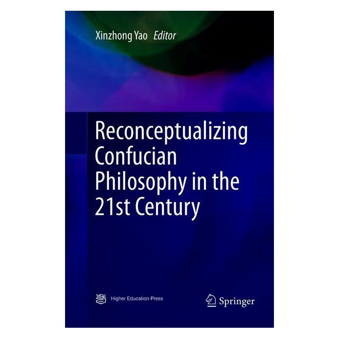 Springer Reconceptualizing Confucian Philosophy in the 21st Century (Englisch, Softcover, Xinzhong Yao) (56043456)