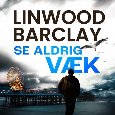Se aldrig væk - Linwood Barclay, Audio, 9789979648024
