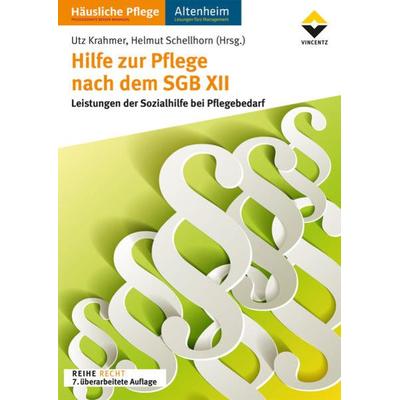 Hilfe zur Pflege nach dem SGB XII, Taschenbuch von Utz Krahmer,Helmut Schellhorn, Vincentz Network, 978-3-7486-0567-6
