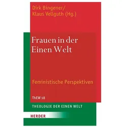 Frauen in der Einen Welt, Fachbücher von Anne Béatrice Faye, Ursula Nothelle-Wildfeuer, Gunda Werner, Josée Ngalula, Agnes M. Brazal, Musa W. Dube, Sabine Pemsel-Maier, Margit Eckholt