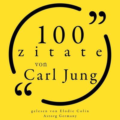 100 Zitate von Carl Jung - Carl Jung, Audio, 9782821165847