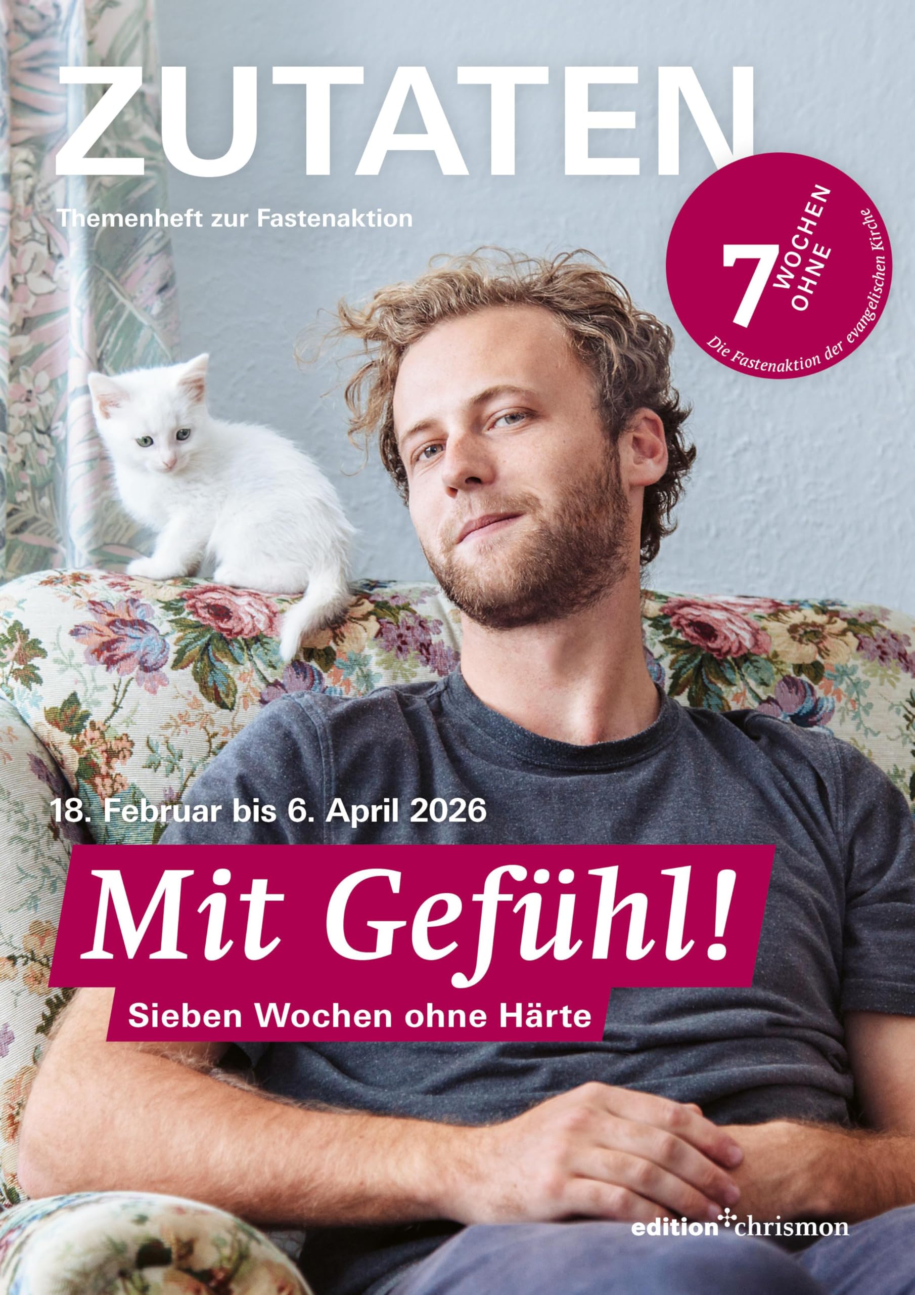7 Wochen Ohne 2026 - Fastenaktion 2026: Themenheft ZUTATEN: Mit Gefühl! 7 Wochen ohne Härte: Mit Gefühl! 7 Wochen ohne Härte / ZUTATEN - Preis vom 09.10.2026 07:28:09 h