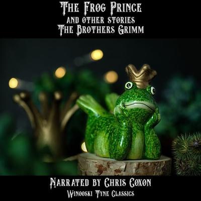 The Frog Prince and Other Stories - The Brothers Grimm, Audio, 4067248955338