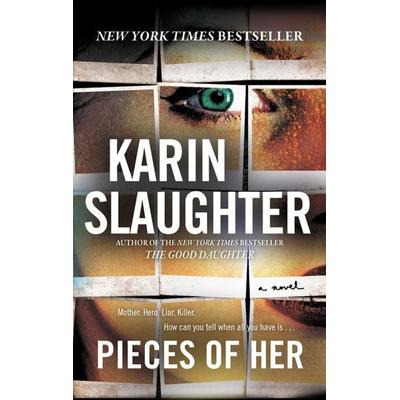 Slaughter, K: Pieces of Her, Taschenbuch von Karin Slaughter, Harper Collins Publ. USA