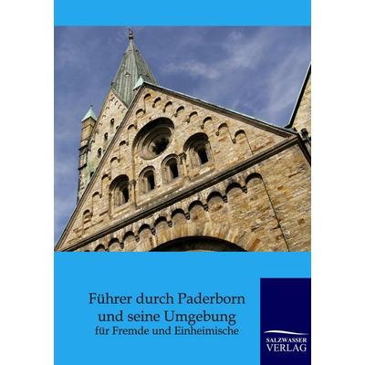 Führer durch Paderborn und seine Umgebung, Taschenbuch von , Salzwasser, 978-3-86195-815-4