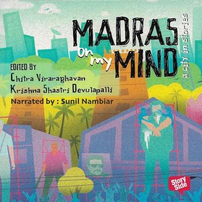 Madras On My Mind - Krishna Shastri Devulapalli,Chitra Viraraghavan, Audio, 9789352847105