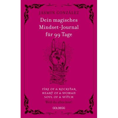 Dein magisches Mindset-Journal für 99 Tage - fire of a rockstar - heart of a woman - soul of a witch -, Gebundene Ausgabe von Jasmin Gonzalez,