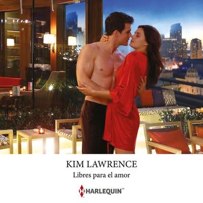 Libres para el amor - Kim Lawrence, Audio, 9788410626652