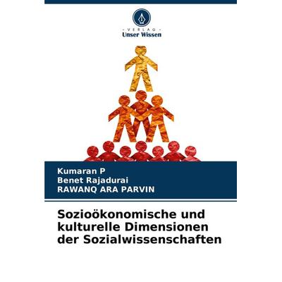 Sozioökonomische und kulturelle Dimensionen der Sozialwissenschaften, Taschenbuch von Kumaran P.,Benet Rajadurai,Rawanq Ara Parvin, Verlag Unser