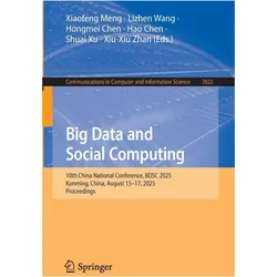 Big Data and Social Computing, Fachbücher von Lizhen Wang, Hao Chen, Xiu-Xiu Zhan, Xiaofeng Meng, Shuai Xu, Hongmei Chen