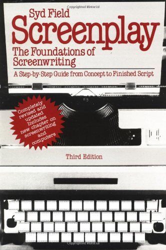Syd Field - Screenplay: The Foundations of Screenwriting; A step-by-step guide from concept to finished script - Preis vom 11.10.2026 15:43:13 h