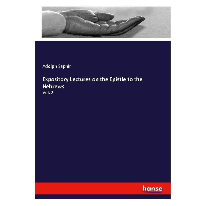 Hansebooks Expository Lectures on the Epistle to the Hebrews (Englisch, Softcover, Adolph Saphir) (55989929)