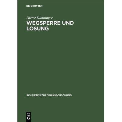 Wegsperre und Lösung, Gebundene Ausgabe von Dieter Dünninger, De Gruyter, 978-3-11-000396-3