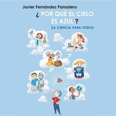 ¿Por qué el cielo es azul?: La ciencia para todos - Javier Fernández Panadero, Audio, 9789177618898