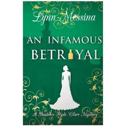 An Infamous Betrayal, Belletristik von Lynn Messina