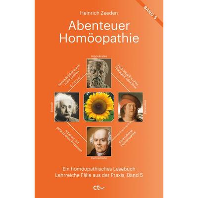 Abenteuer Homöopathie Band 5, Taschenbuch von Heinrich Zeeden, CTV-Verlag, 978-3-933036-31-5