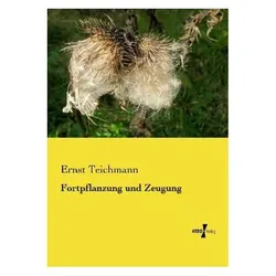 Fortpflanzung und Zeugung, Fachbücher von Ernst Teichmann