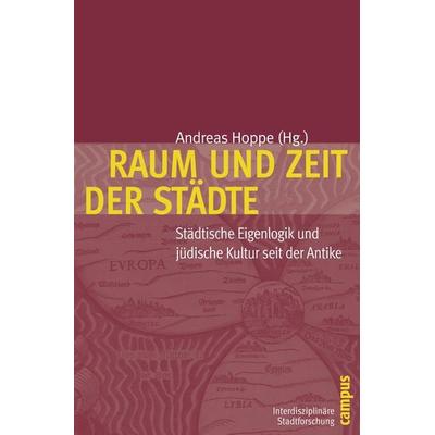 Raum und Zeit der Städte, Taschenbuch von , Campus, 978-3-593-39536-4