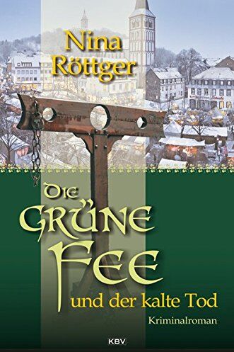 Nina Röttger - Die grüne Fee und der kalte Tod: Kriminalroman (KBV-Krimi) - Preis vom 13.10.2026 11:25:28 h