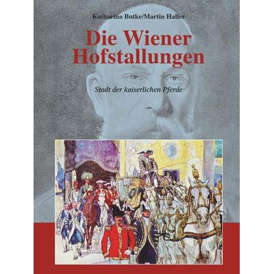 Die Wiener Hofstallungen, Taschenbuch von Martin Haller, Buchschmiede, 978-3-99139-734-2