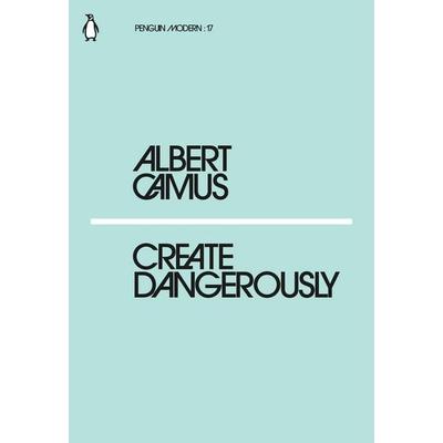 Create Dangerously, Taschenbuch von Albert Camus, KNV Besorgung, 978-0-241-33912-1