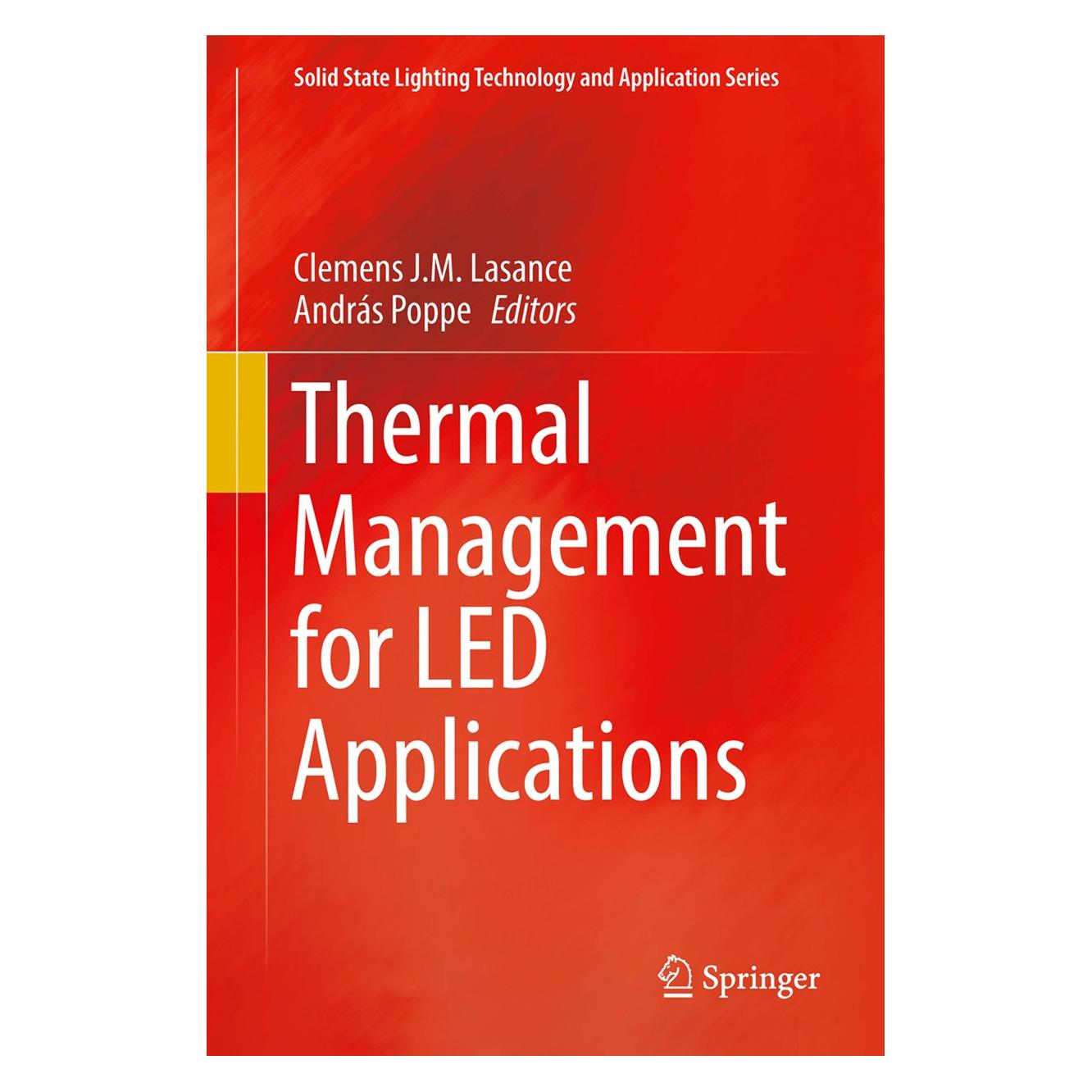 Springer Thermal Management for LED Applications (Englisch, Hardcover, András Poppe, Clemens J.M. Lasance) (9781461450900)