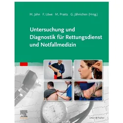 Untersuchung und Diagnostik für Rettungsdienst und Notfallmedizin, Fachbücher von Gunnar Jähnichen, Michael Praetz, Frank Löwe, Matthias Jahn