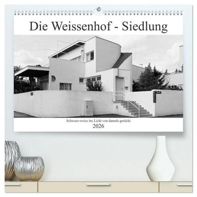 Die Weissenhof - Siedlung (hochwertiger Premium Wandkalender 2026 DIN A2 quer), Kunstdruck in Hochglanz
