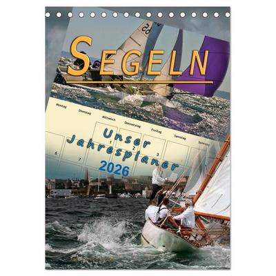 Segeln, unser Jahresplaner (Tischkalender 2026 DIN A5 hoch), CALVENDO Monatskalender