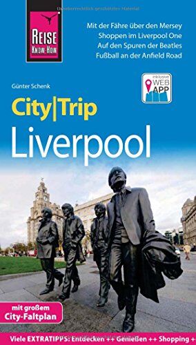 Günter Schenk - Reise Know-How CityTrip Liverpool: Reiseführer mit Stadtplan und kostenloser Web-App - Preis vom 12.10.2026 11:37:12 h