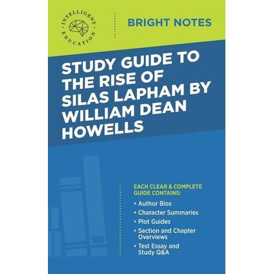 Study Guide to The Rise of Silas Lapham by William Dean Howells, Taschenbuch von , Dexterity, 978-1-64542-540-3