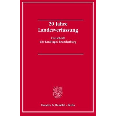 20 Jahre Landesverfassung., Taschenbuch von , Duncker & Humblot, 978-3-428-13920-0
