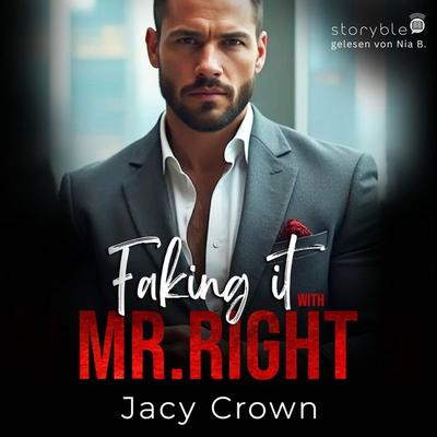 Faking it with Mr. Right - Jacy Crown, Audio, 9783995000767