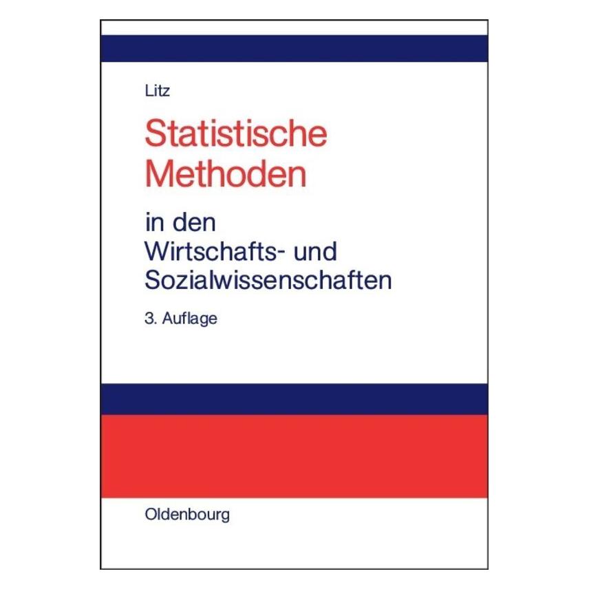 Oldenbourg Statistische Methoden in den Wirtschafts- und Sozialwissenschaften (Deutsch, Hardcover, Hans Peter Litz) (7285101)