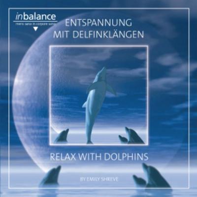 Entspannung Mit Delfinklängen - Emily Shreve, CD