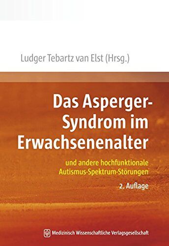 Ludger Tebartz van Elst - Das Asperger-Syndrom im Erwachsenenalter: und andere hochfunktionale Autismus-Spektrum-Störungen - Preis vom 04.10.2026 03:51:26 h