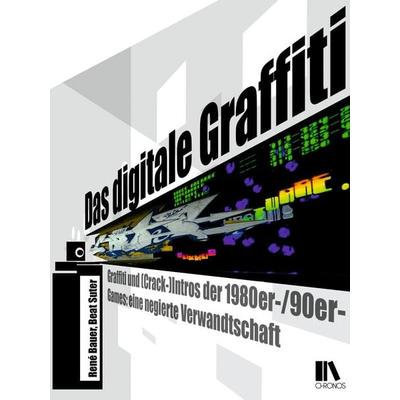 Das digitale Graffiti, Taschenbuch von René Bauer,Markus Koch, Chronos, 978-3-0340-1866-1